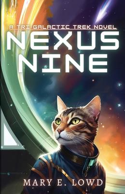 Nexus Nine: A Tri-Galactic Trek Novel