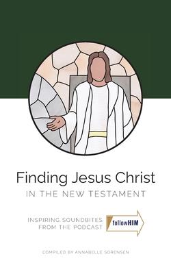 Finding Jesus Christ in the New Testament