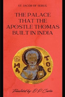 The Palace that the Apostle Thomas Built in India