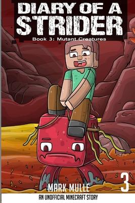 Diary of a Strider Book 3: Mutant Creature