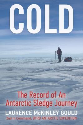 Cold: The Record of an Antarctic Sledge Journey