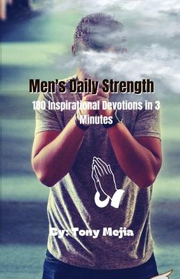 Men's Daily Strength: 180 Inspirational Devotions in 3 Minutes