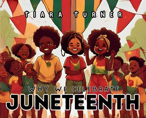 Juneteenth: Why We Celebrate