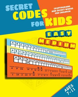 Secret Codes for Kids: Cryptograms and Secret Words for Children