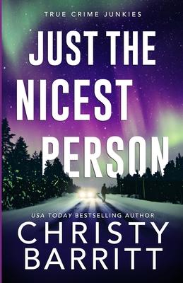 Just the Nicest Person: A chilling, unputdownable suspense and cold case mystery