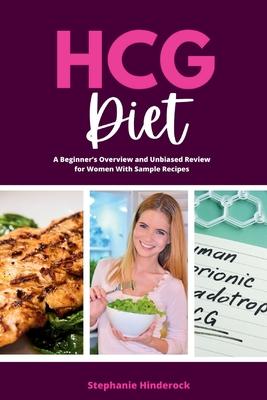 HCG Diet: A Beginner's Overview and Unbiased Review for Women