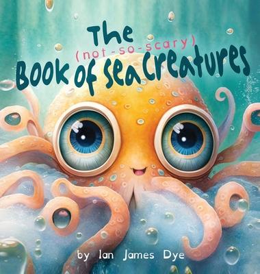 The (not-so-scary) Book of Sea Creatures