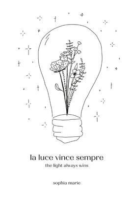 la luce vince sempre: the light always wins