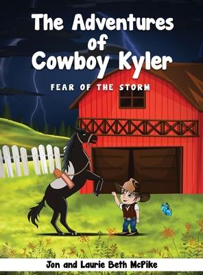 The Adventures of Cowboy Kyler: Fear of the Storm