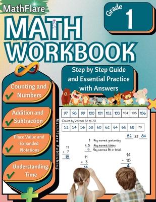 MathFlare - Math Workbook 1st Grade: Math Workbook Grade 1: Counting, Numbers, Addition, Subtraction, Place Value, Expanded Notations, Telling Time, a