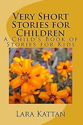 Very Short Stories for Children: A Child's Book of Stories for Kids