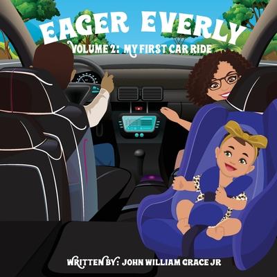 Eager Everly Volume 2: My First Car Ride