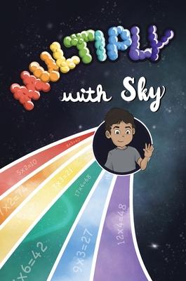 Multiply with Sky: A food adventure for kids that teaches multiplication