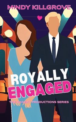 Royally Engaged: The Reality TV Star and the Lady Who Loved Him