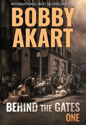 Behind The Gates 1: A Post-Apocalyptic Survival Thriller