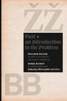 Past: An Introduction to the Problem