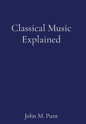 Classical Music Explained