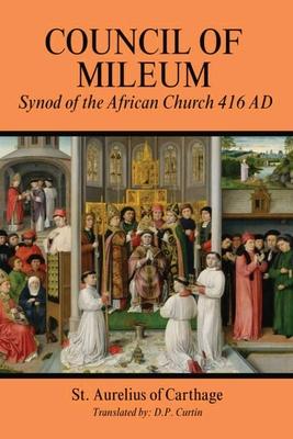 Council of Mileum: Synod of the African Church 416 AD