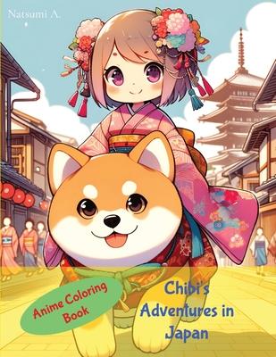 Anime Chibi Coloring Book: Chibi's Adventures in Japan