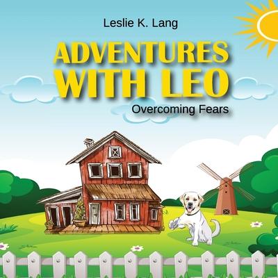 Adventures with Leo: Overcoming Fears