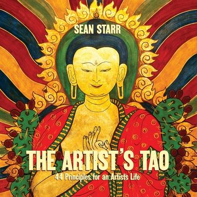 The Artist's Tao: 44 Principles for an Artist's Life