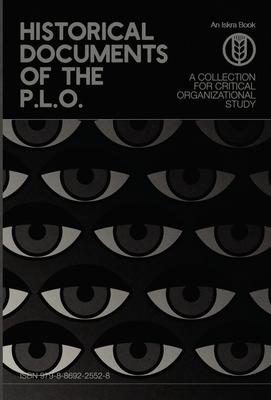 Historical Documents of the P.L.O.: A Collection for Critical Organizational Study