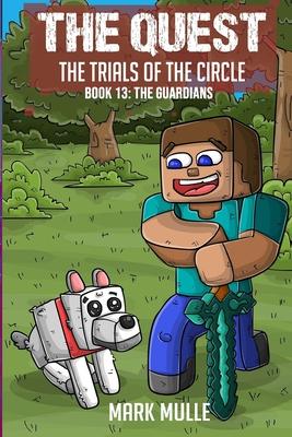 The Quest - The Trials of the Circle Book 13: The Guardians