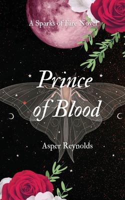 Prince of Blood (a sparks of fire novel)