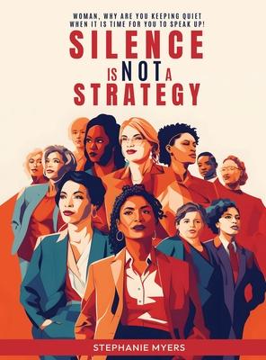 Silence Is Not a Strategy