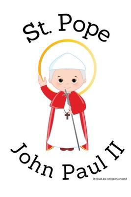 St. Pope John Paul II - Children's Christian Book - Lives of the Saints