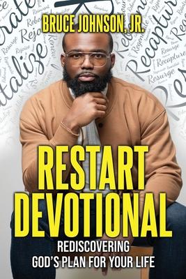 Restart Devotional: Rediscovering God's Plan For Your Life