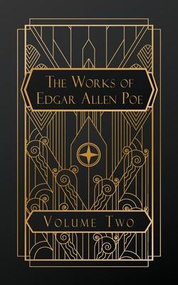 The Works of Edgar Allen Poe: Volume Two