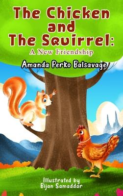 The Chicken and The Squirrel: A New Friendship