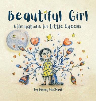 Beautiful Girl: Affirmations for Little Queens