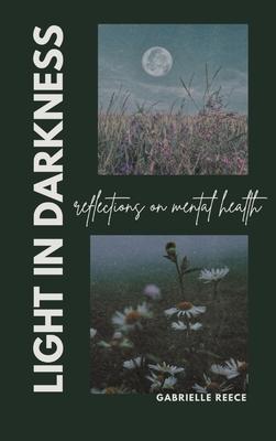 Light in Darkness: Reflections on Mental Health