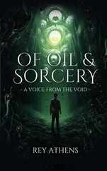 Of Oil & Sorcery: A Voice From the Void Subscription
