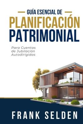 Planificacin Patrimonial: Para Cuentas de Jubilacin Autodirigidas