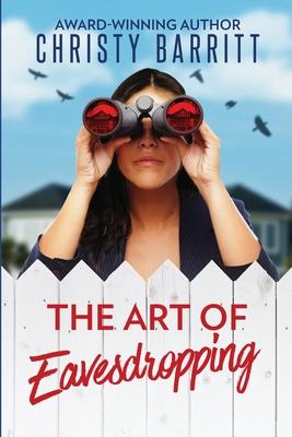 The Art of Eavesdropping: A Cozy Christian Mystery Suspense featuring a Female PI in Training