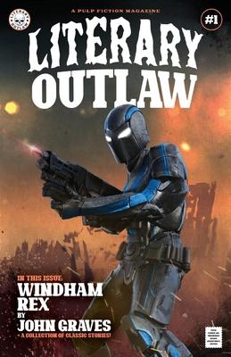 Literary Outlaw #1: Windham Rex