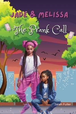 Jade & Melissa: The Prank Call