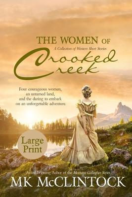 The Women of Crooked Creek (Large Print)