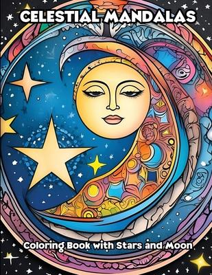 Celestial Mandalas: Coloring Book with Stars and Moon