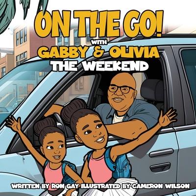 On the Go with Gabby & Olivia the Weekend