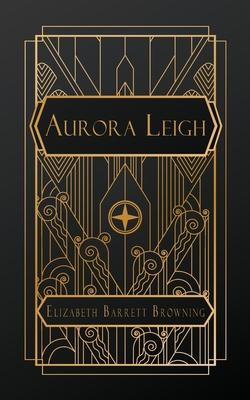 Aurora Leigh: A Poem in Nine Books