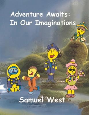 Adventure Awaits: In Our Imaginations