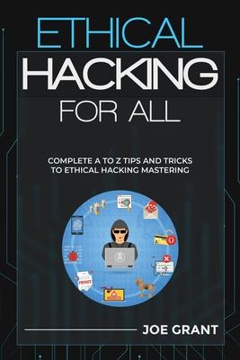 Ethical Hacking for All: Complete A to Z Tips and Tricks to Ethical Hacking Mastering Subscription