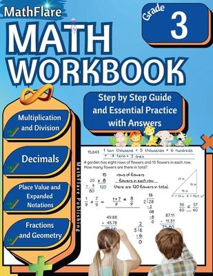 MathFlare - Math Workbook 3rd Grade: Math Workbook Grade 3: Addition, Subtraction, Multiplication and Division, Fractions, Decimals, Place Value, Expa