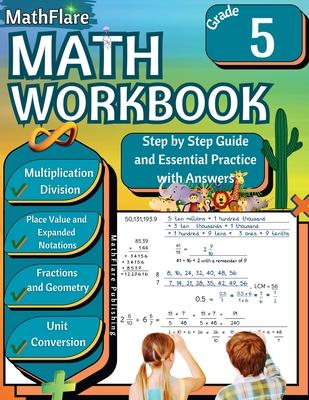 MathFlare - Math Workbook 5th Grade: Math Workbook Grade 5: Multiplication and Division, Fractions, Decimals, Place Value, Expanded Notations, Geometr