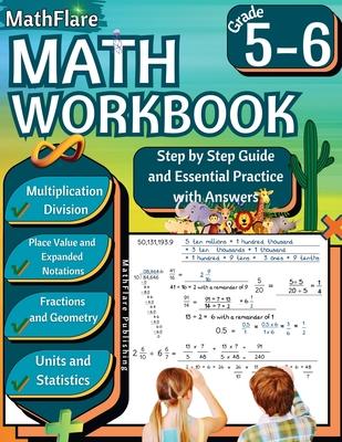 MathFlare - Math Workbook 5th and 6th Grade: Math Workbook Grade 5-6: Multiplication and Division, Fractions, Decimals, Place Value, Expanded Notation