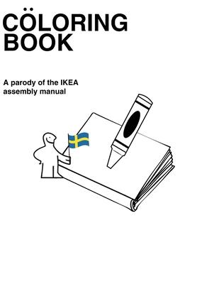 Cloring Book: Cloring Book: A parody of the IKEA assembly manual